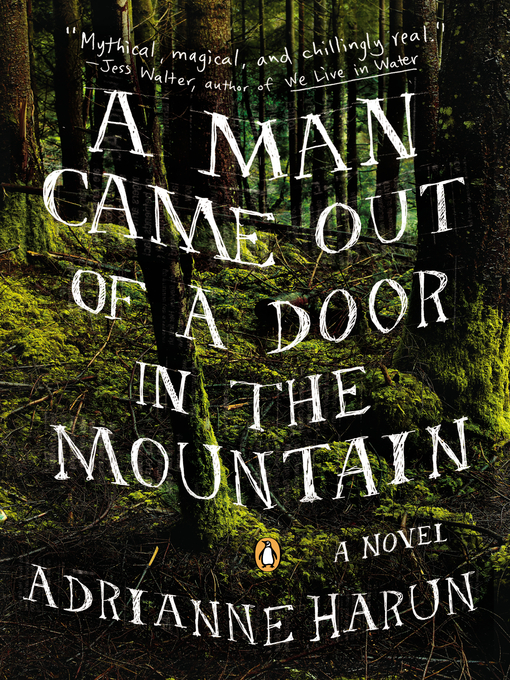 Title details for A Man Came Out of a Door in the Mountain by Adrianne Harun - Available